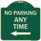 Signmission No Parking Anytime with Left Arrow Heavy-Gauge Aluminum Architectural Sign, 18" x 18", G-1818-23776 A-DES-G-1818-23776 - alternate 1